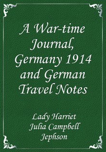 A War-time Journal, Germany 1914 and German Travel Notes