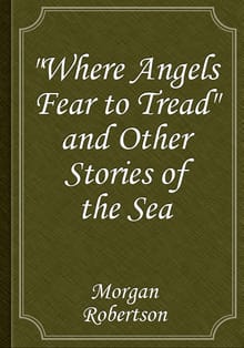 "Where Angels Fear to Tread" and Other Stories of the Sea
