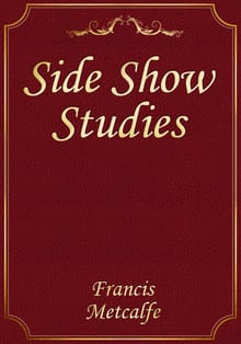 Side Show Studies