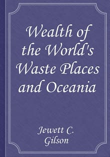 Wealth of the World's Waste Places and Oceania