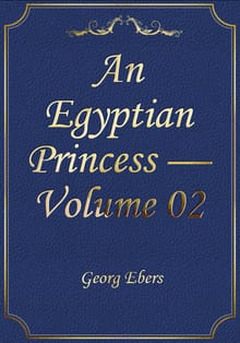 An Egyptian Princess — Volume 02