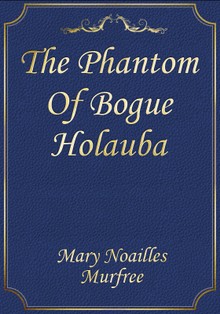 The Phantom Of Bogue Holauba