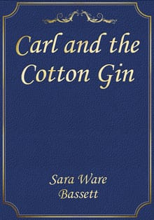 Carl and the Cotton Gin
