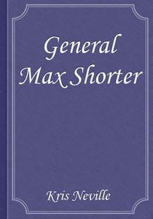 General Max Shorter