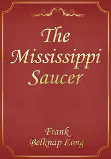 The Mississippi Saucer