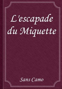 L'escapade du Miquette