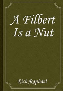 A Filbert Is a Nut