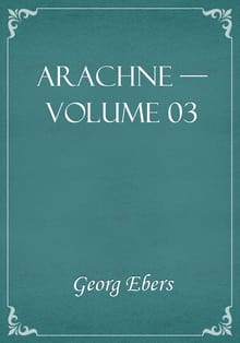 Arachne — Volume 03