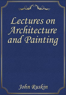 Lectures on Architecture and Painting
