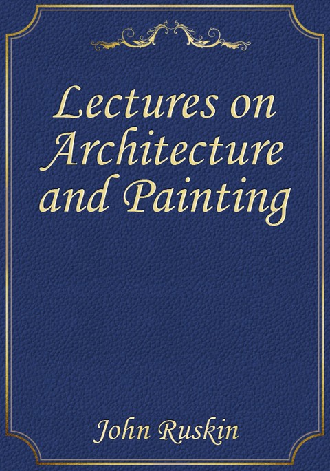 Lectures on Architecture and Painting 표지 이미지