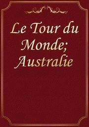 Le Tour du Monde; Australie