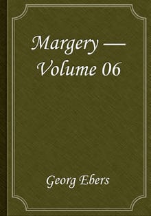 Margery — Volume 06