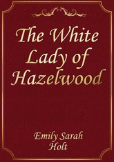 The White Lady of Hazelwood 표지 이미지