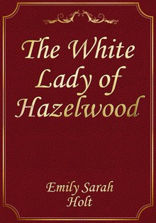 The White Lady of Hazelwood
