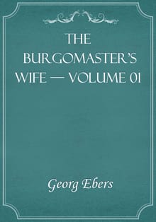 The Burgomaster's Wife — Volume 01