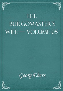 The Burgomaster's Wife — Volume 05