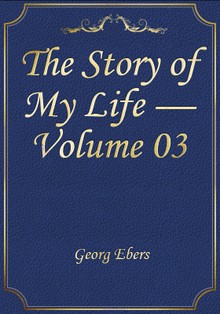 The Story of My Life — Volume 03