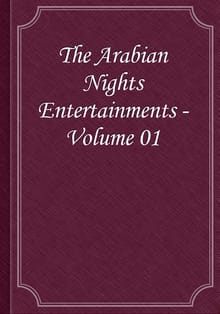 The Arabian Nights Entertainments - Volume 01