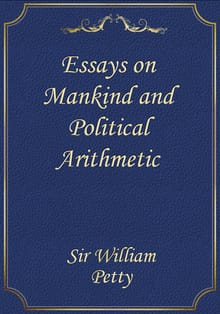 Essays on Mankind and Political Arithmetic