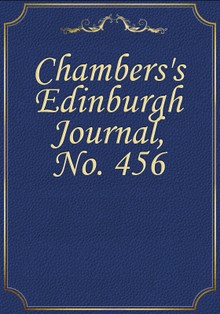 Chambers's Edinburgh Journal, No. 456