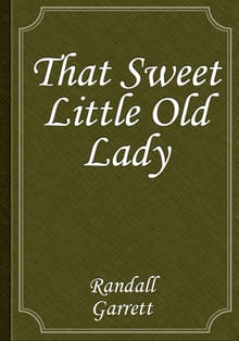 That Sweet Little Old Lady