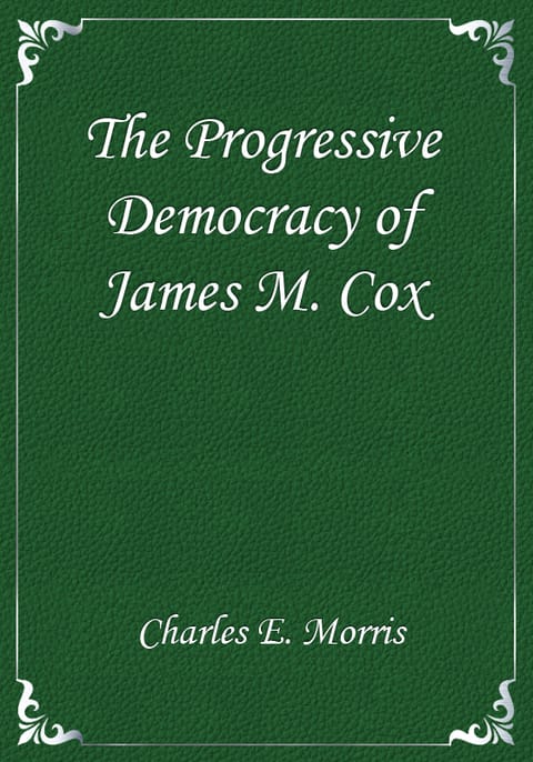 The Progressive Democracy of James M. Cox 표지 이미지