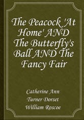 The Peacock 'At Home' AND The Butterfly's Ball AND The Fancy Fair 표지 이미지