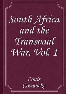 South Africa and the Transvaal War, Vol. 1