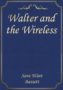 Walter and the Wireless
