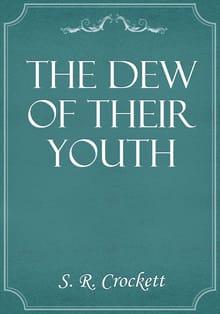 The Dew of Their Youth