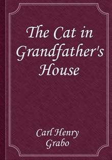The Cat in Grandfather's House