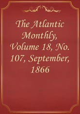 The Atlantic Monthly, Volume 18, No. 107, September, 1866 표지 이미지