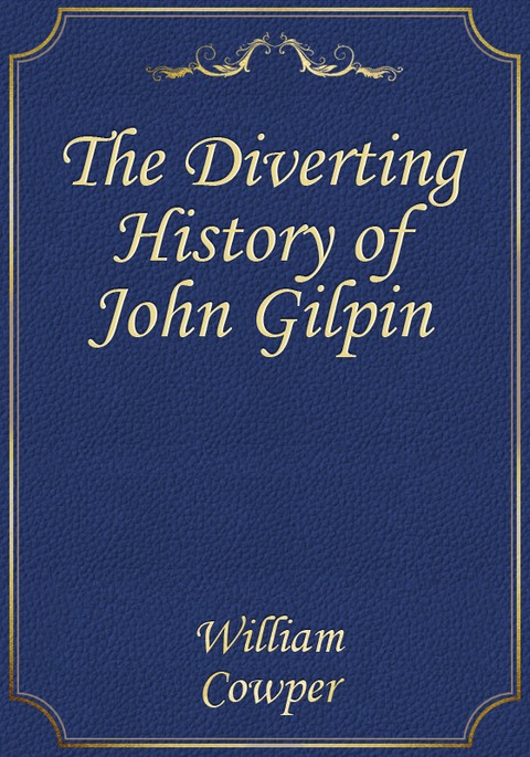 The Diverting History of John Gilpin 표지 이미지
