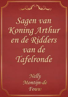 Sagen van Koning Arthur en de Ridders van de Tafelronde