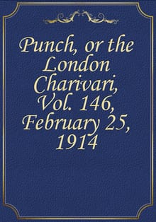 Punch, or the London Charivari, Vol. 146, February 25, 1914