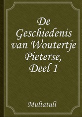De Geschiedenis van Woutertje Pieterse, Deel 1 표지 이미지