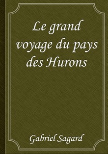 Le grand voyage du pays des Hurons