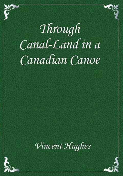 Through Canal-Land in a Canadian Canoe 표지 이미지
