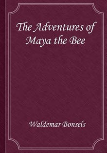 The Adventures of Maya the Bee