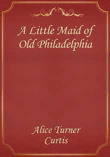 A Little Maid of Old Philadelphia