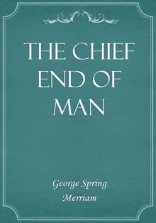 The Chief End of Man