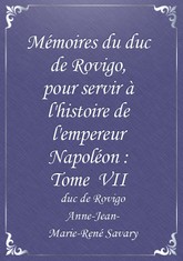 Mémoires du duc de Rovigo, pour servir à l'histoire de l'empereur Napoléon : Tome VII 표지 이미지