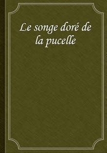 Le songe doré de la pucelle