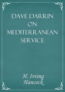 Dave Darrin on Mediterranean Service