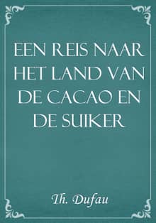 Een Reis naar het Land van de Cacao en de Suiker