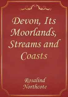 Devon, Its Moorlands, Streams and Coasts