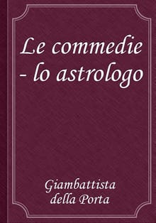 Le commedie - lo astrologo