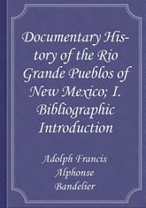 Documentary History of the Rio Grande Pueblos of New Mexico; I. Bibliographic Introduction 표지 이미지