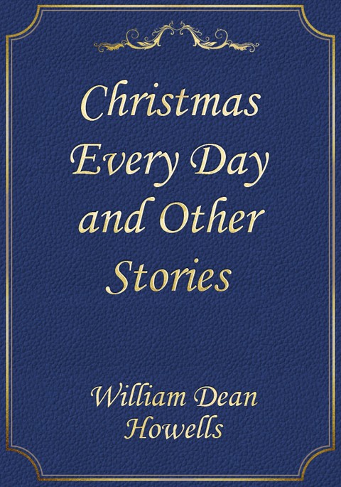 Christmas Every Day and Other Stories 표지 이미지