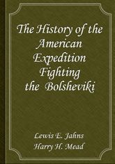 The History of the American Expedition Fighting the Bolsheviki 표지 이미지